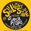 Super People - Sunlightsquare