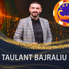 Potpuri: Ç'është kjo jetë - Taulant Bajraliu