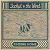 Finding Home - Jackal&The Wind