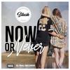 Now or Never - Sllash