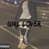 Girl Lover (Explicit) - Yleezy