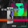 Eyes on You (Explicit) - Rydah&Kish