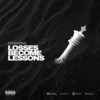 Losses Become Lessons (Explicit) - Ferrigno