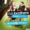Love Is On Fire (Acoustic Version) - Italobrothers