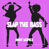 Slap The Bass - Indy Lopez