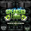 Speakers Loud(feat. Double O & Yung Kuban) (Single|Explicit) - Yung Uuiz&Double O&Yung Kuban