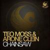 Chainsaw (DJ Fist Edit) - Teo Moss&Arone Clein