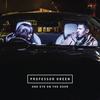 One Eye On the Door (Explicit) - Professor Green