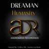 Humanity (Original Mix) - Dreaman