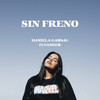 Sin Freno(feat. Vanger) - Daniela Garsal&Vanger