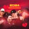 Recaída (Explicit) - Mc GH&jovemsannn&Mario Mc