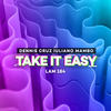 Take It Easy (Original Mix) - Dennis Cruz&Iuliano Mambo