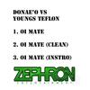 Oi Mate (Donaeo vs. Youngs Teflon|Explicit) - Donaeo&Youngs Teflon