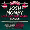 Love Like That Again (Fog Remix) - Josh Money