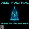 Power of The Pyramids (Original Mix) - Acid Factral