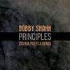 Principles (Joshua Puerta Remix) - Bobby Shann