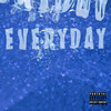 Everyday (Explicit) - KG Smith&Lil Lot