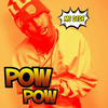 Pow Pow - MC Dede