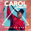 Na Vibe - Carol Roberto&Nanah