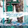 Don't Give Up - Shmuck the Loyal Remix (Explicit) - Sam I&Sia&Busta Rhymes&Vic Mensa