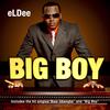 Big Boy- Featuring Iceberg Slim, Rukus, Proto (Rap Remix) - Eldee