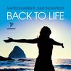 Back to Life (Radio Edit) - Matteo Marini&Julie Thompson