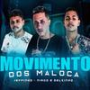 Movimento dos Maloca - Niago e Seltinho&Mc Jeffinho