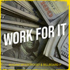Work for It (Explicit) - Madam Mysterious?&Billboard P