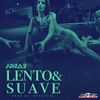 Lento y Suave (Original Mix) - area3