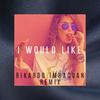 I Would Like (Remix) - Rikardo Imbacuan