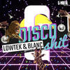 Disco Shit (Radio-Edit) - Lowtek&Blanc