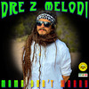 Mama Don't Worry - Dre Z Melodi