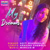 My Dreams - Aditi Bhavaraju&Siddiq Ansari