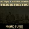 This Is For You (Original Mix) - DJ Fopp&Daniele Danieli