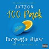 100 Pack (feat. Forgiato Blow) (Explicit) - AKTION&Forgiato Blow