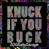 Knuck If You Buck (Explicit) - BDGBabySavage&Diego Da Demon