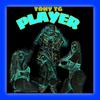 PLAYER (Explicit) - TONY TG