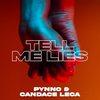 Tell Me Lies - PYNNO&Candace Leca