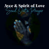 Send out a Prayer - Ayce&Spirit Of Love&Stephanie Sounds&Festus Onasanya&Israel J Allen&Neka Hamilton&Phebe Edwards&Tehilla Daniel&Teni Tinks