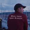 Más loco que Kanye - M.Sánchez