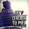 Cerca de Tu Piel(Rap Con Suscriptores #2) - Jay F