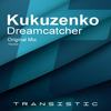 Dreamcatcher (Original Mix) - Kukuzenko