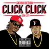 Click Click(feat. Sen City) (Explicit) - Skibo Deebo&Sen City