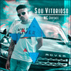 Sou Vitorioso - MC Jootace