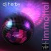 Immortal (Original Mix) - DJ Herby