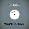 Magnetic Bass - D-Shake