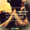 Loving Me - Kickstarts&Lonczinski&Ryan Ellingson