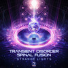 Strange Lights - Transient Disorder&Spinal Fusion