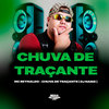 Chuva de traçante (Explicit) - Mc Reynaldo&Dj Nariz 22