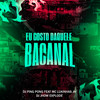 Eu Gosto Daquele Bacanal (Explicit) - DJ Ping Pong&DJ Jhow Explode&MC Lukinhas JH